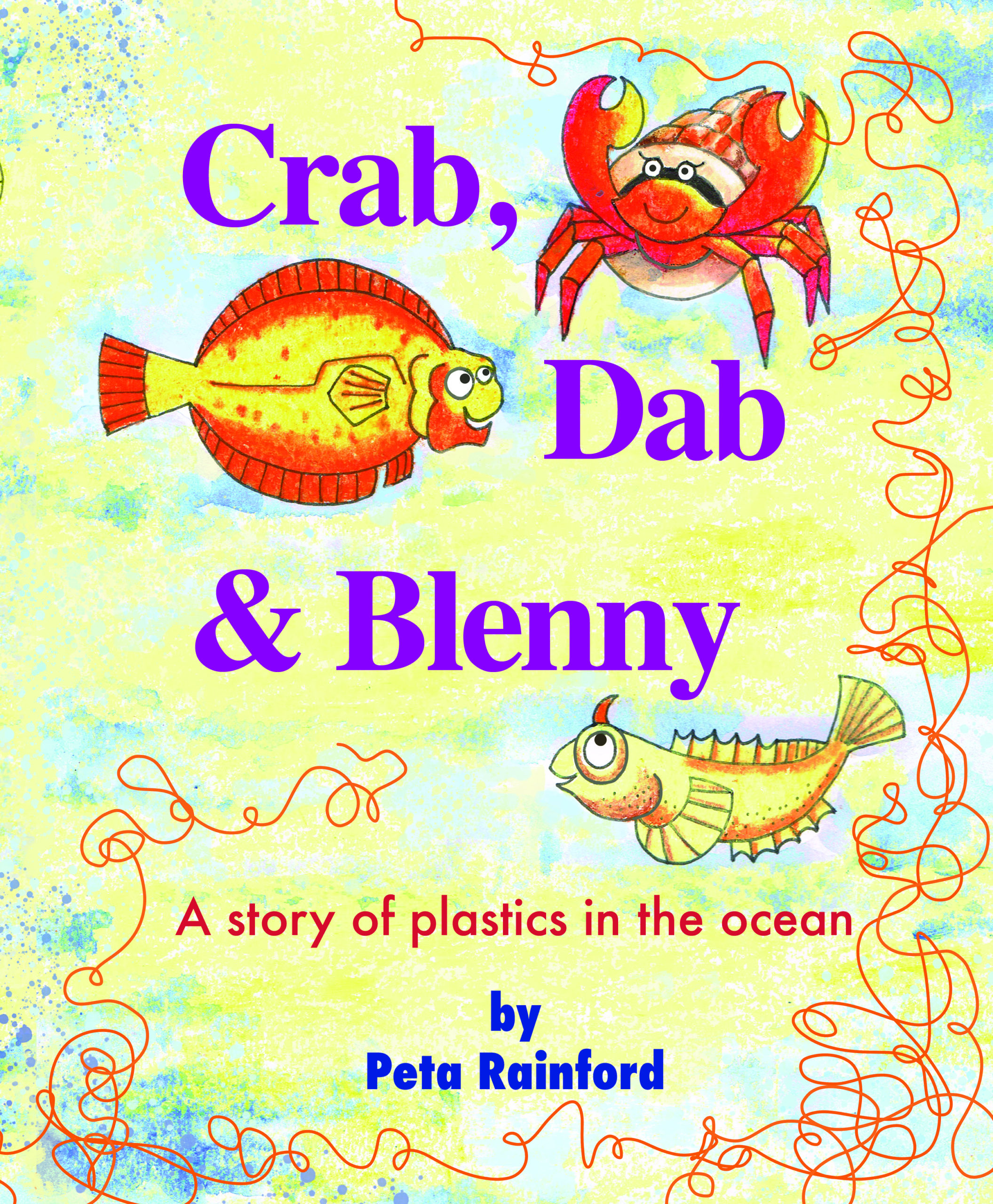 WIN a copy of Crab, Dab & Blenny by Isle of Wight children's author Peta  Rainford - Style of Wight Magazine %